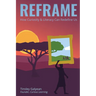 Reframe: How Curiosity and Literacy Can Redefine Us