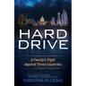 Hard Drive: A Family's Fight Against Three Countries