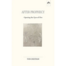 After Prophecy: Opening the Eyes of Fire