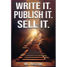 Write it. Publish it. Sell it.