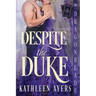 Despite the Duke: A Regency Historical Romance