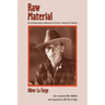 Raw Material: The Autobiographical Examination of an Artist's Journey into Maturity