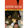 Anyone But Me