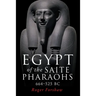 Egypt of the Saite Pharaohs, 664-525 BC
