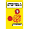 Secret Stories of Mickey Mouse: Untold Tales of Walt's Mouse