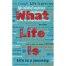 What Life Is