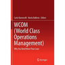 Wcom (World Class Operations Management): Why You Need More Than Lean