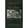 Sawdust and Splinters: There Be Money in Them Trees