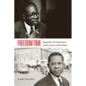 Freedom Time: Negritude, Decolonization, and the Future of the World