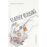 Feather Rousing