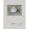 Under Blue Cup