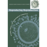 Reproducing Reproduction: Kinship, Power, and Technological Innovation