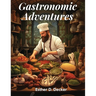 Gastronomic Adventures: Flourish in the Kitchen