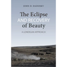 The Eclipse and Recovery of Beauty: A Lonergan Approach