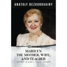 Marilyn: The Mother, Wife, and Teacher
