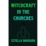 Witchcraft in the Churches