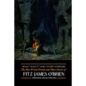 What Was It? and Others: Fitz-James O'Brien's Best Weird Fiction & Ghost Stories: Tales of Mystery, Murder, Fantasy & Horror