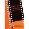 The Crime, The Place, and The Girl