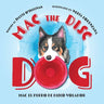 Mac the Disc Dog: Mac el Perro de Disco Volador