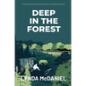 Deep In the Forest: A Mystery Novel