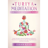 Turiya Meditation - The State of Wakeful Sleep