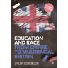 Education and Race from Empire to Multiracial Britain (Second Edition)