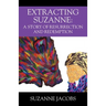Extracting Suzanne: A Story of Resurrection and Redemption