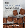 The Food Allergy Baking Book: Great Dairy-, Egg-, and Nut-Free Treats for the Whole Family