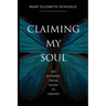 Claiming My Soul: My Journey From Good To Grand