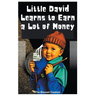 Little David Learns to Earn a Lot of Money