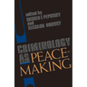Criminology as Peacemaking