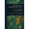 The History of Creation, Vol. 1 (of 2)