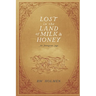 Lost in the Land of Milk and Honey: An Immigrant Saga