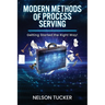 Modern Methods of Process Serving: Getting Started the Right Way!
