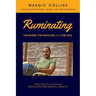 Ruminating: The Divine, The Advocate and The Fool