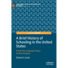 A Brief History of Schooling in the United States: From Pre-Colonial Times to the Present