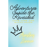 Adventures Inside the Revealed: Love, loss, and royal pains