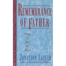 Remembrance of Father: Words to Heal the Heart