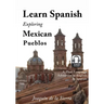 Learn Spanish Exploring Mexican Pueblos