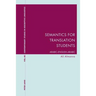Semantics for Translation Students: Arabic-English-Arabic