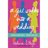 A Girl Walks Into a Wedding