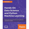 Hands-On Data Science and Python Machine Learning: Perform data mining and machine learning efficiently using Python and Spark