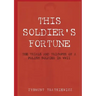 This Soldier's Fortune: The Trials and Triumphs of a Polish Soldier During WWII
