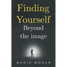 Finding Yourself Beyond the Image