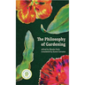 The Philosophy of Gardening: Essays