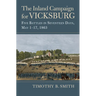 Inland Campaign for Vicksburg: Five Battles in Seventeen Days, May 1-17, 1863