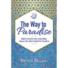 The Way to Paradise: Allah's Word in the Holy Bible about Life after Death for Muslims