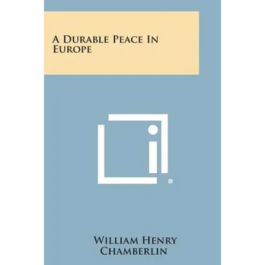 A Durable Peace in Europe