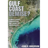 Gulf Coast Demise?: Climate Change, Conservation, and Saving the American Sea