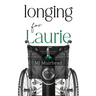 Longing for Laurie